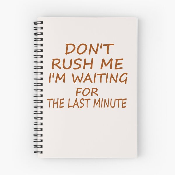 Item preview, Don't Rush Me I'm Waiting Women's T Shirt Funny Letter Humor designed and sold by FunnyDSN.