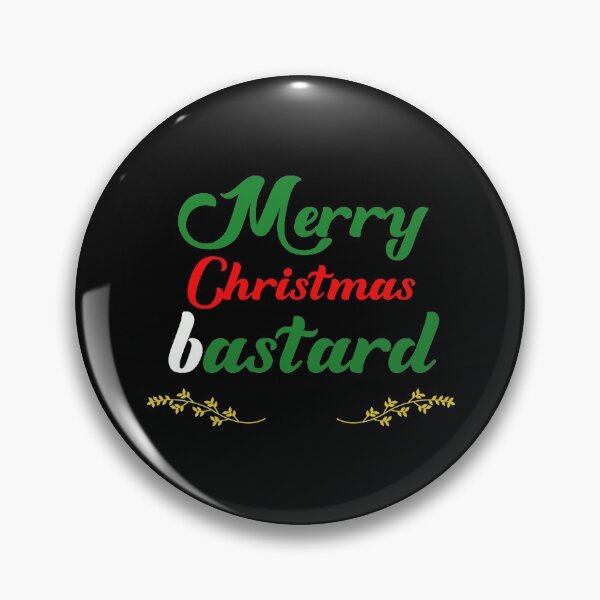 Item preview, Merry Christmas bastard designed and sold by keisthard.