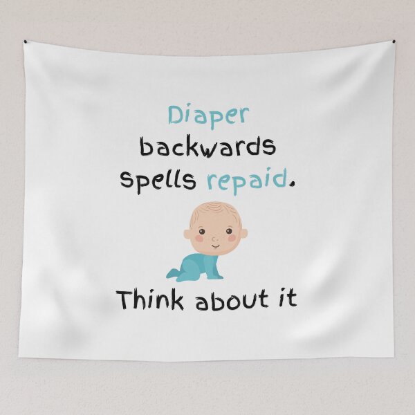 Item preview, Diapers backwards spells Repaid designed and sold by daguilon.