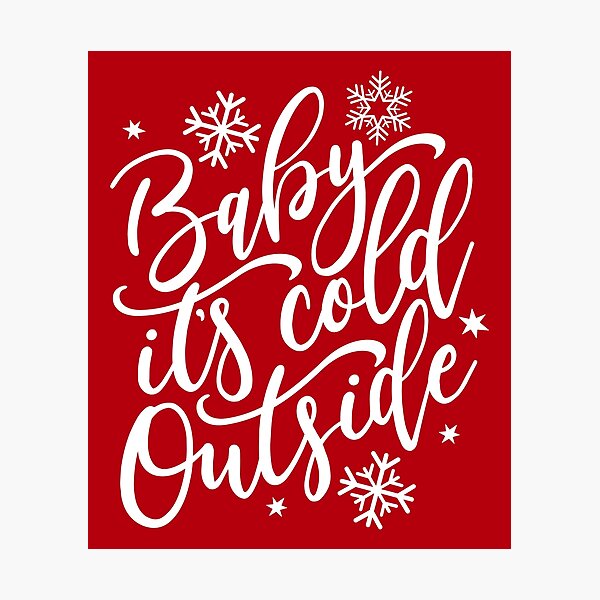 Item preview, Baby it's Cold Outside designed and sold by CompassandCrate.