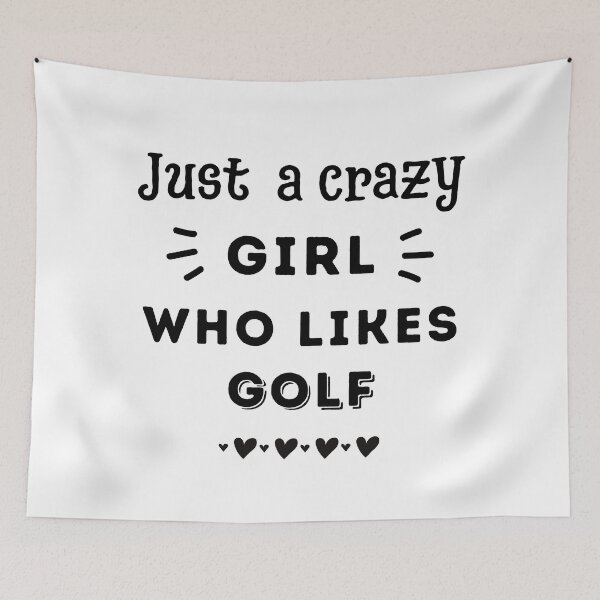 Item preview, Just a crazy girl who likes golf designed and sold by TheGreenGoat.