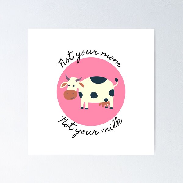 Item preview, NOT YOUR MILK vegan designed and sold by TamaraSeagrams.