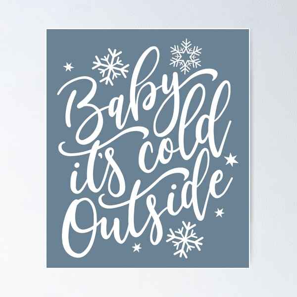Item preview, Baby it's Cold Outside designed and sold by CompassandCrate.