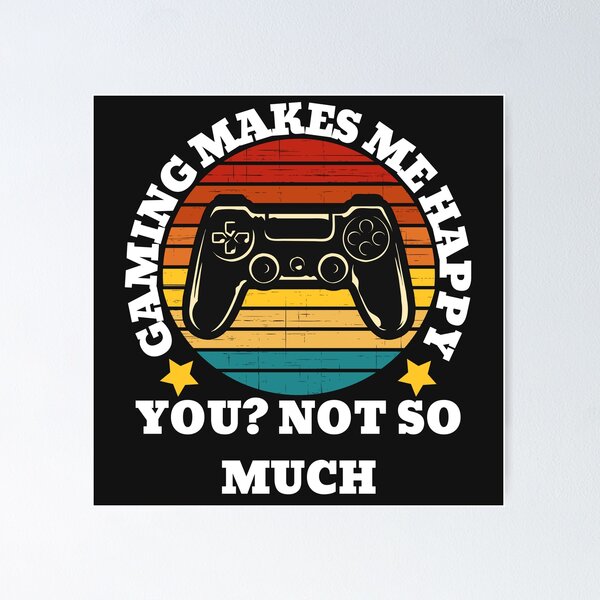 Item preview, gaming makes me happy you? not so much. designed and sold by UnboundFull.