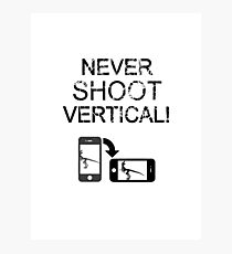 Never Shoot Vertical (Black) Photographic Print