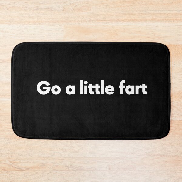 Item preview, Go A Little Fart - Slightly wrong and funny  designed and sold by NECHSTORE.