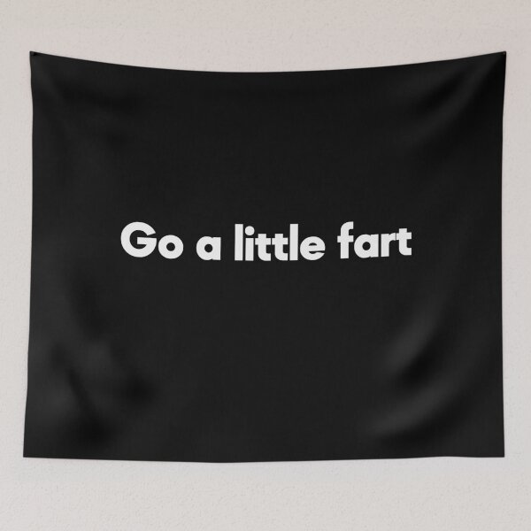 Item preview, Go A Little Fart - Slightly wrong and funny  designed and sold by NECHSTORE.