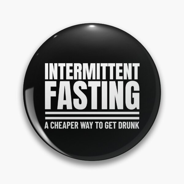 Item preview, Intermitent Fasting, A Cheaper Way To Get Drunk designed and sold by OldCamp.