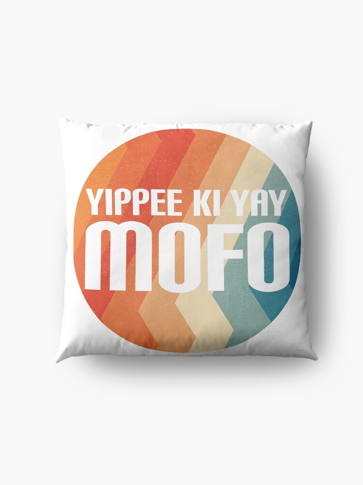 Alternate view of Yippee Ki Yay Mofo Floor Pillow
