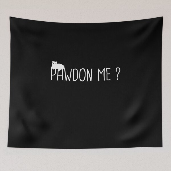 Item preview, Pawdon me ? funny sarcastic joke pun gift for cat and dog owners  designed and sold by CoolAndStuff.