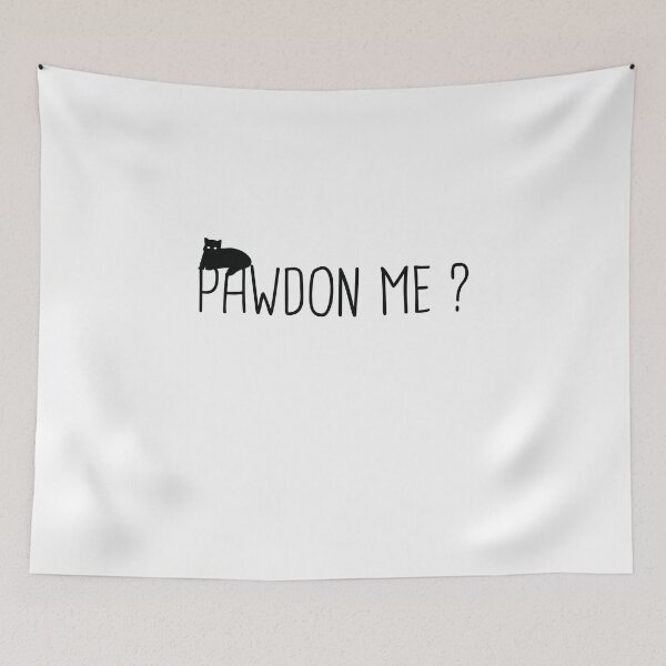 Item preview, Pawdon me ? funny sarcastic joke pun gift for cat and dog owners  designed and sold by CoolAndStuff.