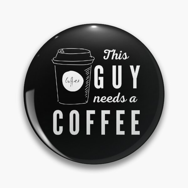 Item preview, This guy needs a coffee. Illustration. White text. Capitals and lower case. designed and sold by JellyBeenzz.