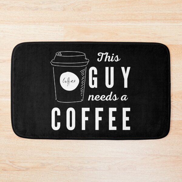 Item preview, This guy needs a coffee. Illustration. White text. Capitals and lower case. designed and sold by JellyBeenzz.