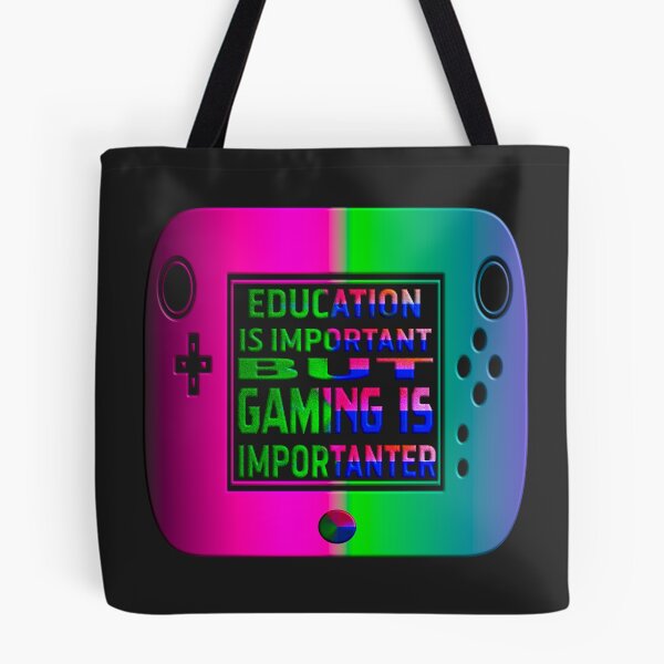 Item preview,  EDUCATION IS IMPORTANT BUT GAMING IS IMPORTANTER designed and sold by Ralek.