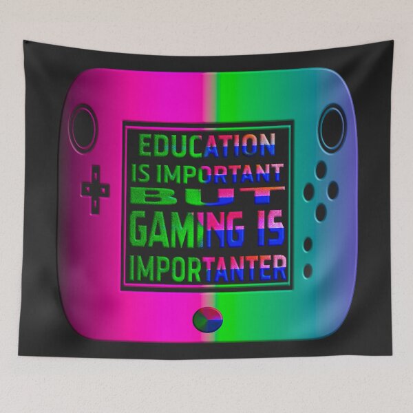 Item preview,  EDUCATION IS IMPORTANT BUT GAMING IS IMPORTANTER designed and sold by Ralek.
