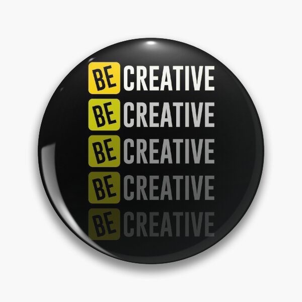 Item preview, Be Creative designed and sold by hatimelhag.