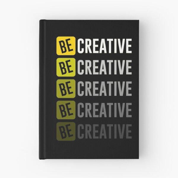 Item preview, Be Creative designed and sold by hatimelhag.