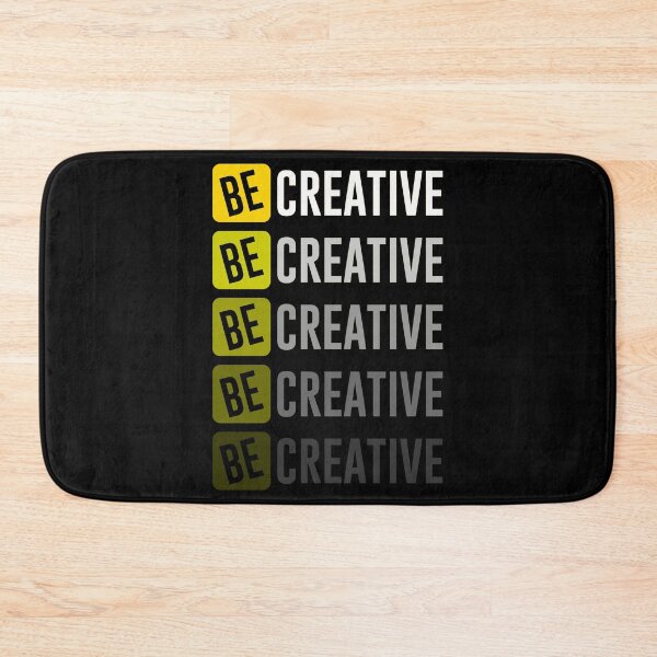 Item preview, Be Creative designed and sold by hatimelhag.