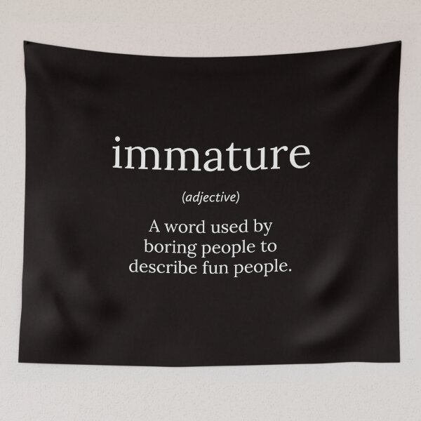Item preview, Funny Definition: Immature designed and sold by T-ShirtGuy.