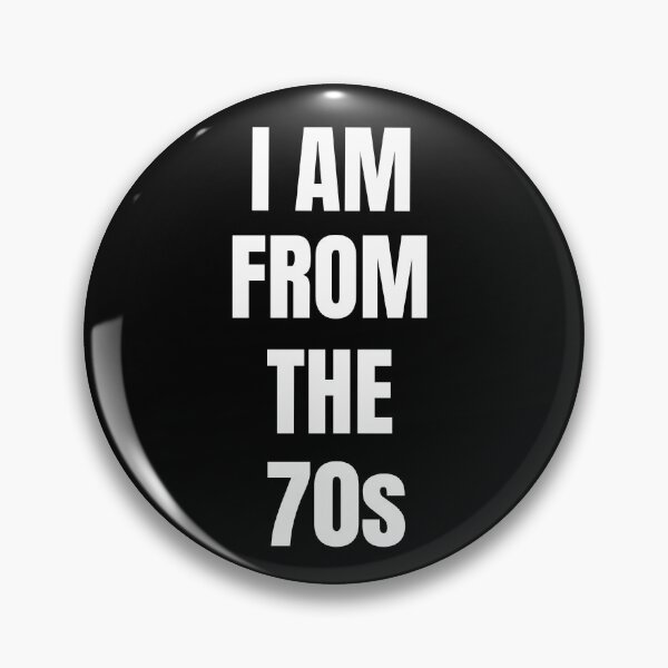 Item preview, I Am From The 70s T-Shirt Gift designed and sold by SzilviaHDesign.