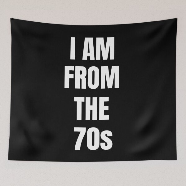 Item preview, I Am From The 70s T-Shirt Gift designed and sold by SzilviaHDesign.