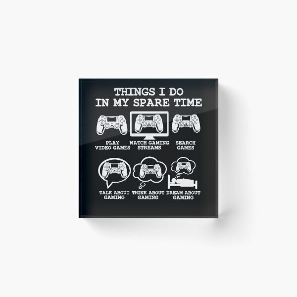 Item preview, Things I Do In My Spare Time Video Games Player Funny Gaming Lover Gift idea Dad brother son daughter designed and sold by Noahlaz.