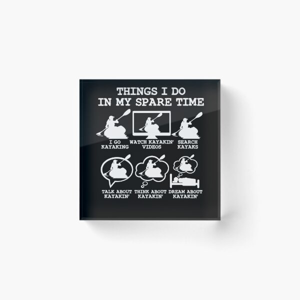 Item preview, Things I Do In My Spare Time Kayaking Funny Kayaking girl Lover Gift idea Wife daughter designed and sold by Noahlaz.