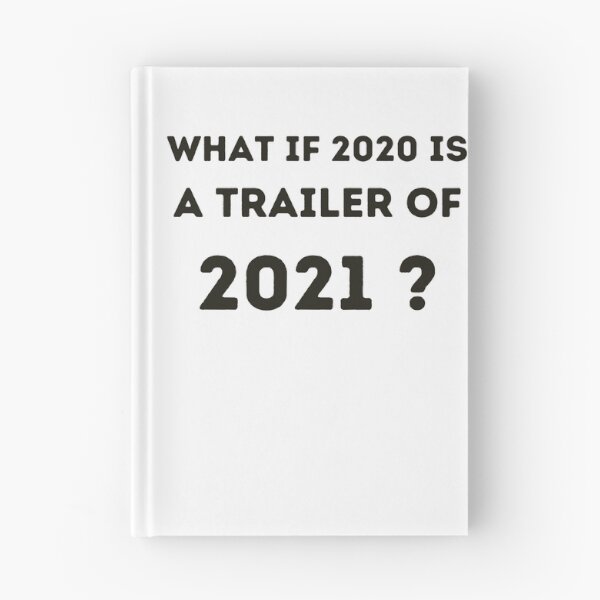 Item preview, What if 2020 is a trailer of 2021 ? designed and sold by YourgiftShop.