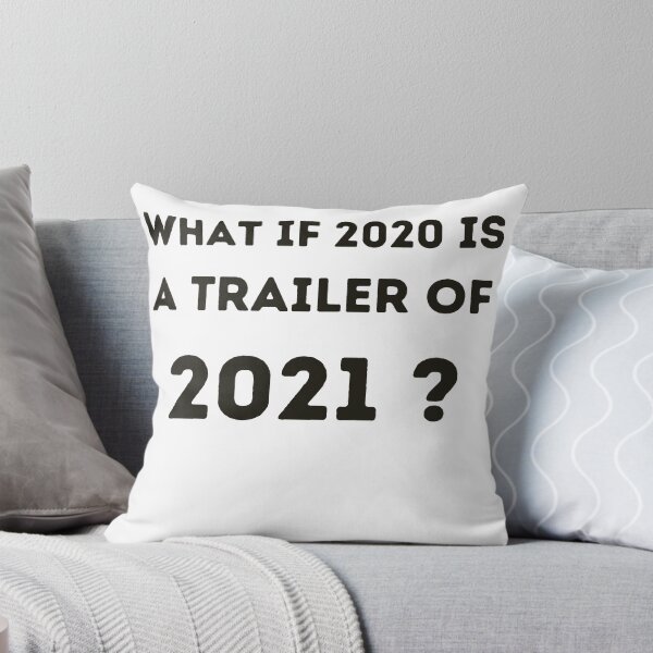Item preview, What if 2020 is a trailer of 2021 ? designed and sold by YourgiftShop.