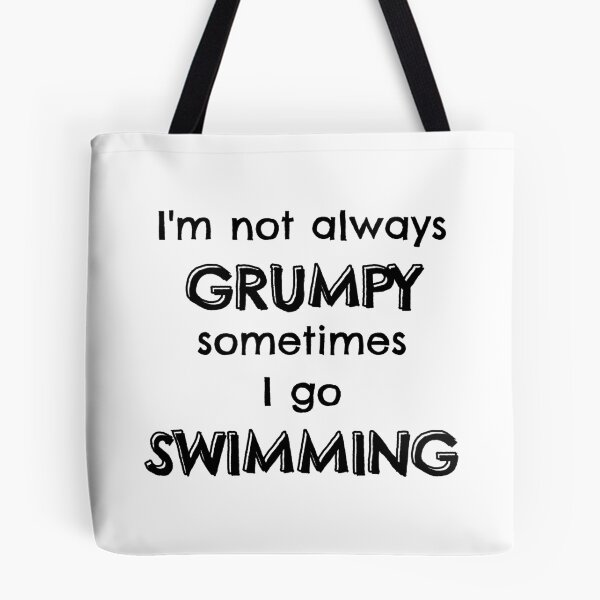Item preview, I'm not always grumpy sometimes I go swimming designed and sold by TheGreenGoat.