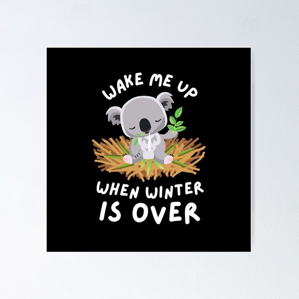 Item preview, Wake Me Up When Winter Is Over Panda Bear designed and sold by DeeXdesigns.