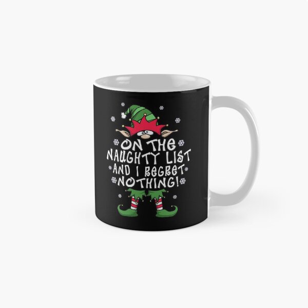 Item preview, On The Naughty List And I Regret Nothing Elf Christmas Gift designed and sold by T-minus.