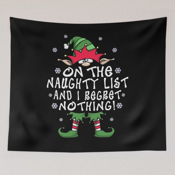 Item preview, On The Naughty List And I Regret Nothing Elf Christmas Gift designed and sold by T-minus.