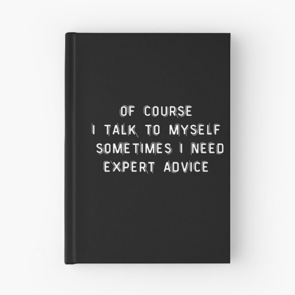 Item preview, Of course I talk to myself sometimes I need expert advice designed and sold by Arlooz Tees.