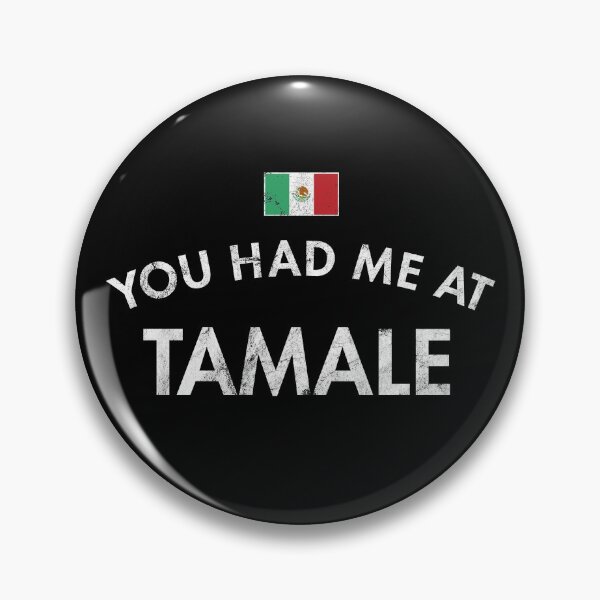 Item preview, You Had Me At Tamale designed and sold by twHistory.