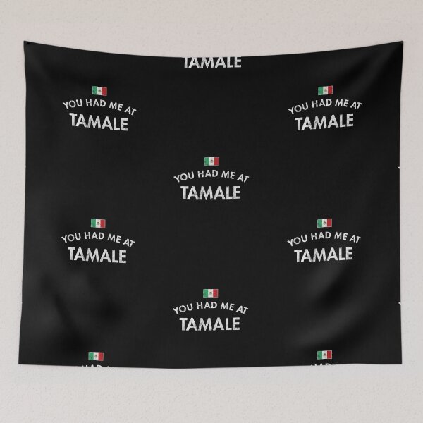 Item preview, You Had Me At Tamale designed and sold by twHistory.