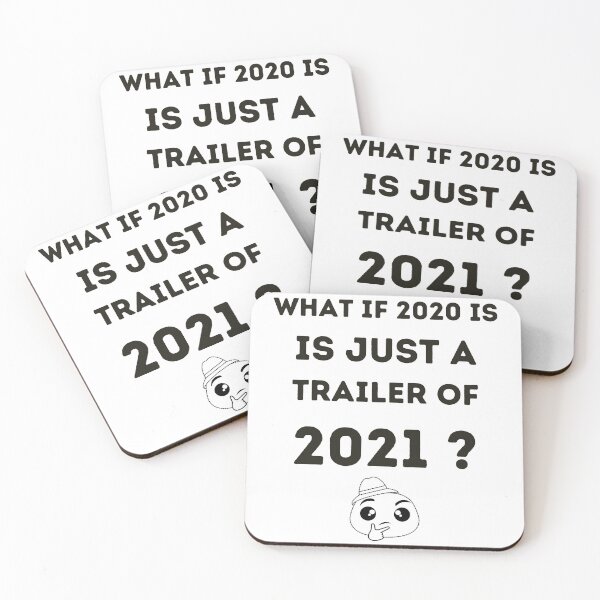Item preview, What if 2020 is just a trailer of 2021 ? designed and sold by YourgiftShop.