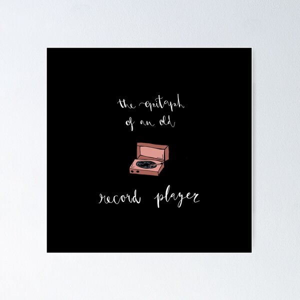 Item preview, Epitaph of an Old Record Player (White Text) designed and sold by emmadrawin.