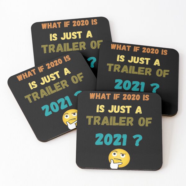 Item preview, What if 2020 is just a trailer of 2021 ? designed and sold by YourgiftShop.