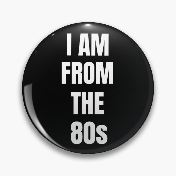 Item preview, I Am From The 80s T-Shirt Gift designed and sold by SzilviaHDesign.