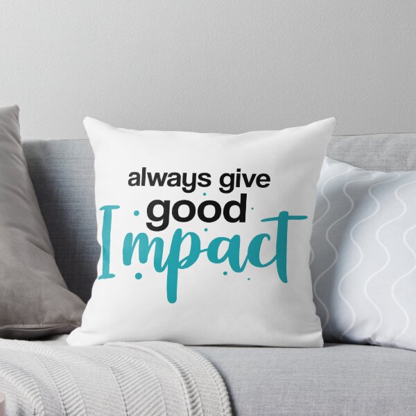 Item preview, Give Good Impact designed and sold by hatimelhag.