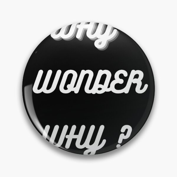 Item preview, WHY WONDER WHY designed and sold by passiveink.