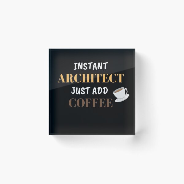 Item preview, Instant Architect Just Add Coffee designed and sold by fahrurrozzi.
