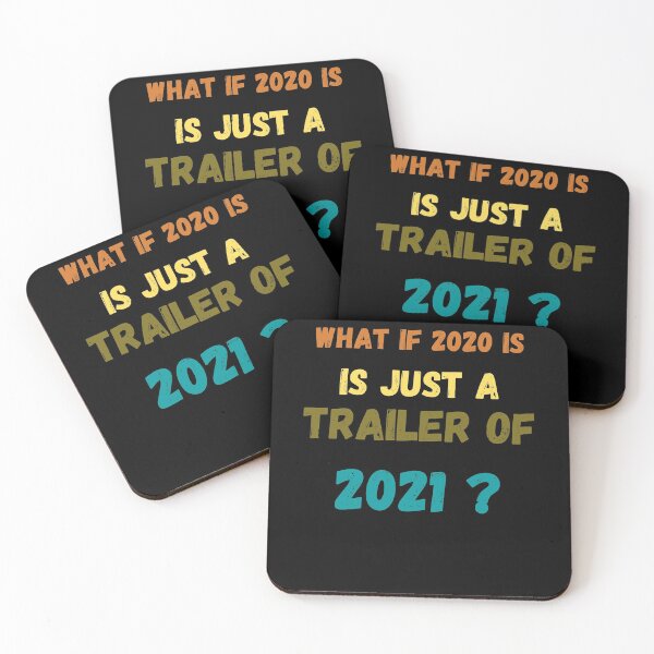 Item preview, What if 2020 is just a trailer of 2021 ? funny designed and sold by YourgiftShop.