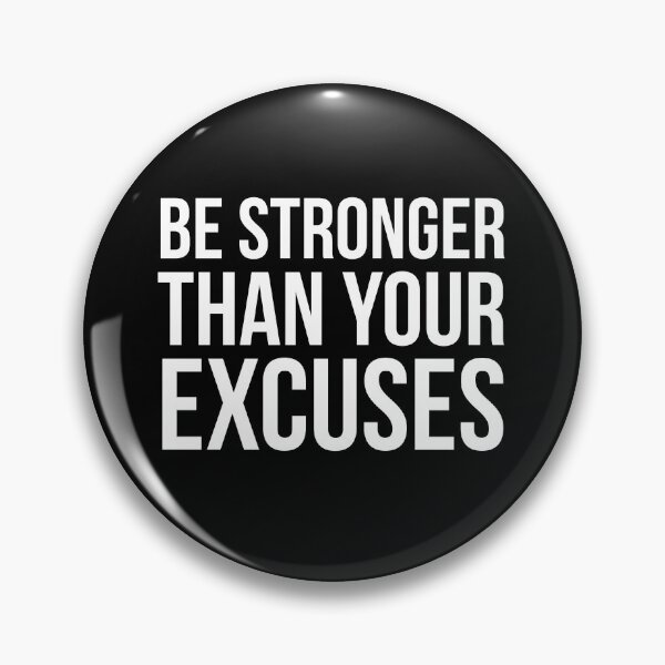 Item preview, Be Stronger Than Your Excuses designed and sold by evokearo.