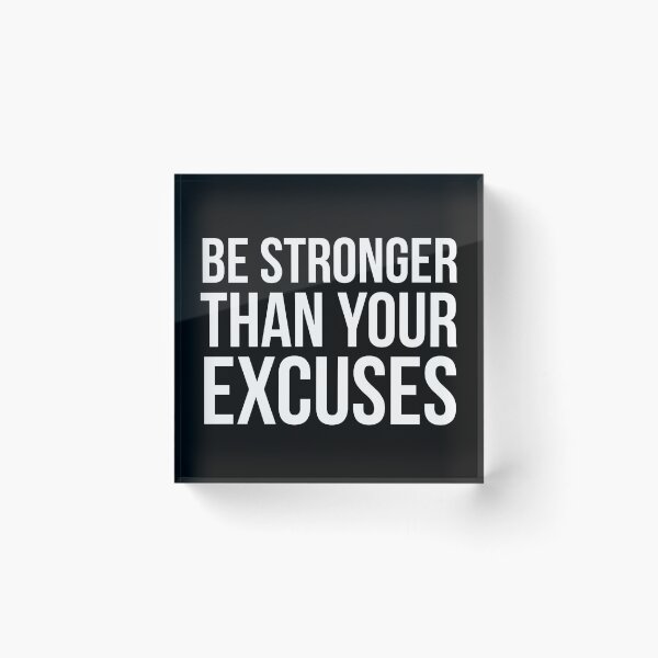 Item preview, Be Stronger Than Your Excuses designed and sold by evokearo.