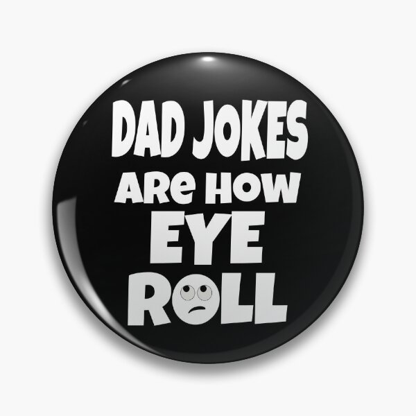 Item preview, Dad Jokes Are How Eye Roll (Bad Dad Jokes) designed and sold by molamode.