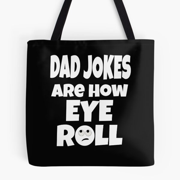 Item preview, Dad Jokes Are How Eye Roll (Bad Dad Jokes) designed and sold by molamode.