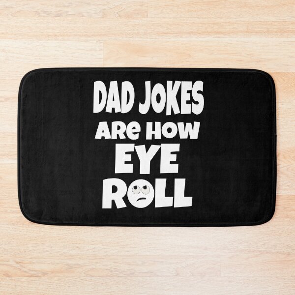 Item preview, Dad Jokes Are How Eye Roll (Bad Dad Jokes) designed and sold by molamode.