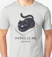 impress me Unisex T-Shirt